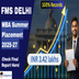 FMS Delhi MBA 2025–27 Batch Secures 100% Summer Placements; Average Stipend Up 27% from Last Year
